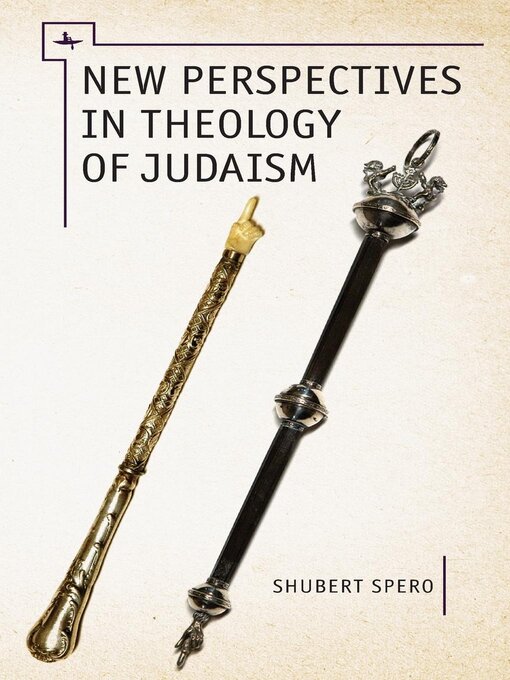 Title details for New Perspectives in Theology of Judaism by Shubert Spero - Available